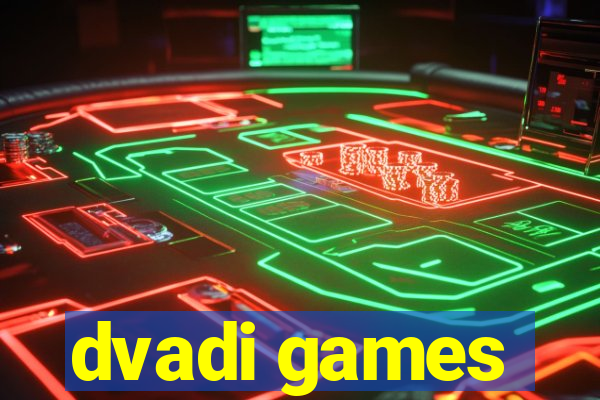 dvadi games